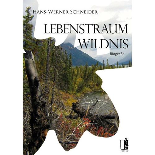 Lebenstraum Wildnis - Hans-Werner Schneider, Kartoniert (TB)