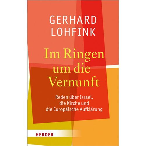 Im Ringen um die Vernunft - Gerhard Lohfink, Gebunden