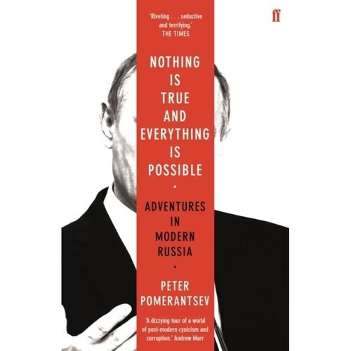 Nothing is True and Everything is Possible - Peter Pomerantsev, Kartoniert (TB)
