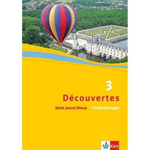 Découvertes - Série jaune und Série bleue / Découvertes 3. Série jaune und Série bleue, Geheftet