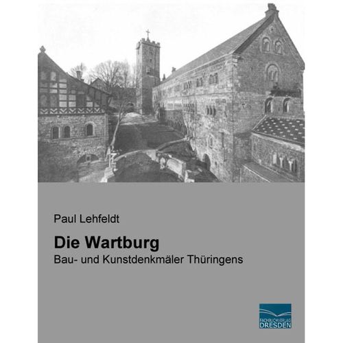 Die Wartburg - Paul Lehfeldt, Kartoniert (TB)
