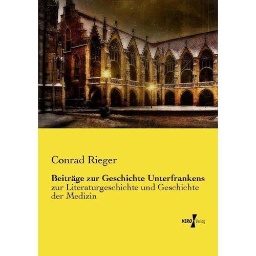 Beiträge zur Geschichte Unterfrankens - Conrad Rieger, Kartoniert (TB)