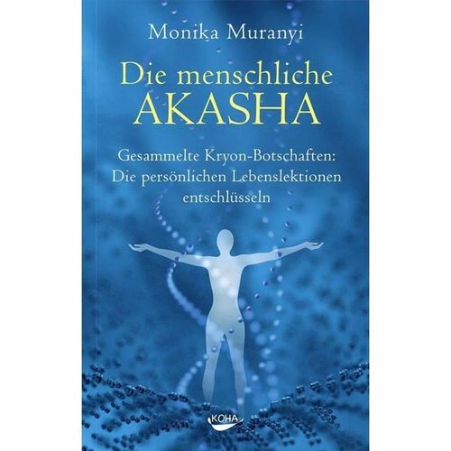 Die menschliche Akasha - Monika Muranyi, Gebunden