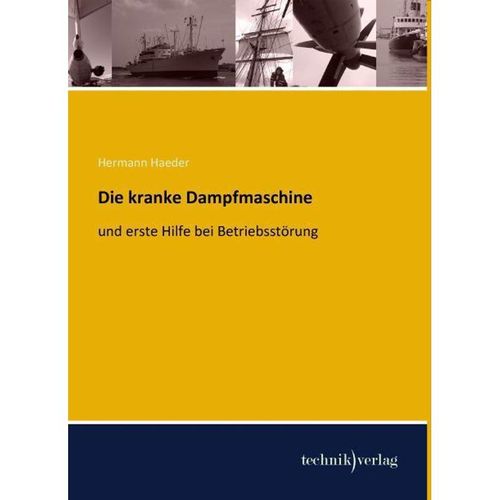 Die kranke Dampfmaschine - Hermann Haeder, Kartoniert (TB)