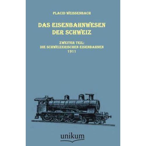 Das Eisenbahnwesen der Schweiz.Tl.2 - Placid Weissenbach, Kartoniert (TB)