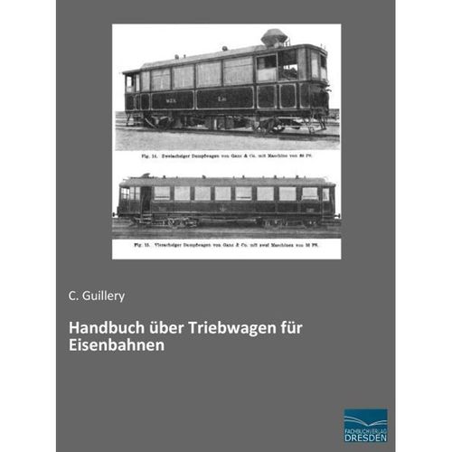 Handbuch über Triebwagen für Eisenbahnen - C. Guillery, Kartoniert (TB)