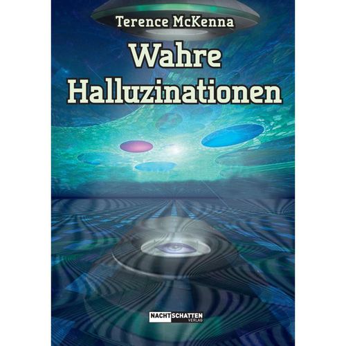 Wahre Halluzinationen - Terence Mckenna, Kartoniert (TB)
