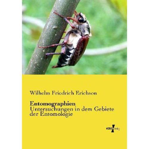 Entomographien - Wilhelm Ferdinand Erichson, Kartoniert (TB)