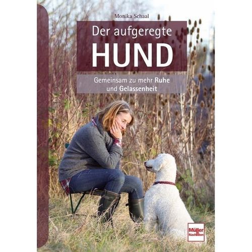 Der aufgeregte Hund - Monika Schaal, Kartoniert (TB)