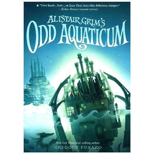 Alistair Grim / Alistair Grim's Odd Aquaticum - Gregory Funaro, Kartoniert (TB)