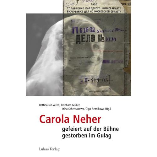 Carola Neher - gefeiert auf der Bühne, gestorben im Gulag, Kartoniert (TB)