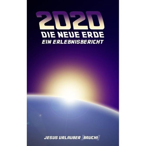 2020 - Die Neue Erde - Jesus (Bauchi) Urlauber, Kartoniert (TB)