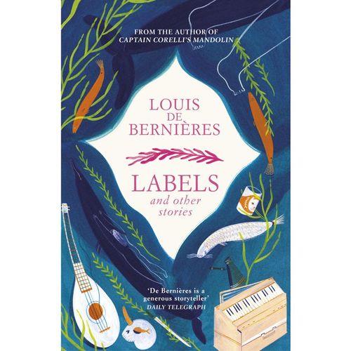 Labels and Other Stories - Louis de Bernieres, Kartoniert (TB)