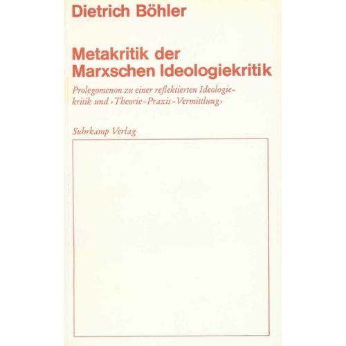 Metakritik der Marxschen Ideologiekritik - Dietrich Böhler, Kartoniert (TB)