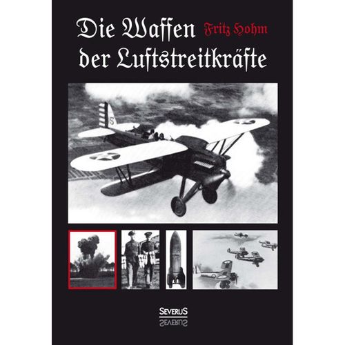 Die Waffen der Luftstreitkräfte - Fritz Hohm, Kartoniert (TB)
