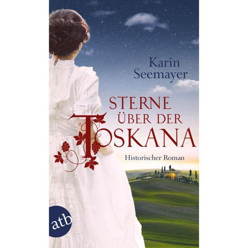 Sterne über der Toskana / Toskana-Saga Bd.3 - Karin Seemayer, Taschenbuch