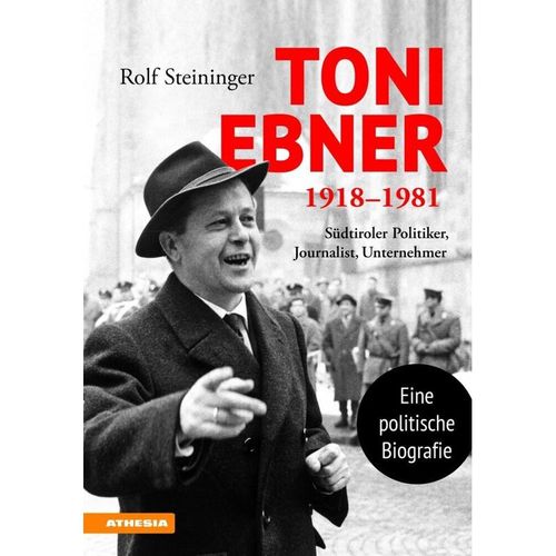 Toni Ebner 1918-1981 - Rolf Steininger, Gebunden