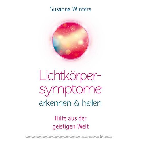Lichtkörpersymptome erkennen und heilen - Susanna Winters, Kartoniert (TB)