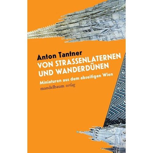 Von Straßenlaternen und Wanderdünen - Anton Tantner, Kartoniert (TB)