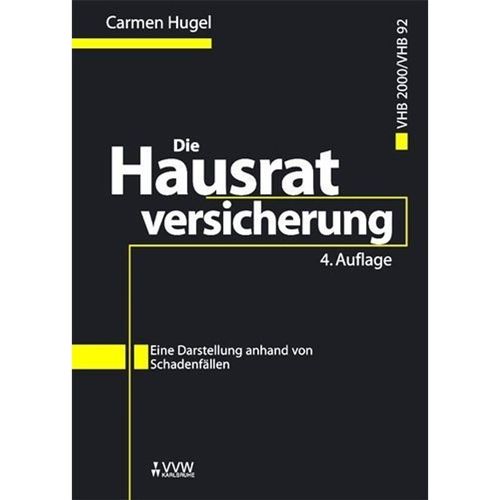 Die Hausratversicherung VHB2000/VHB92 - Carmen Hugel, Kartoniert (TB)