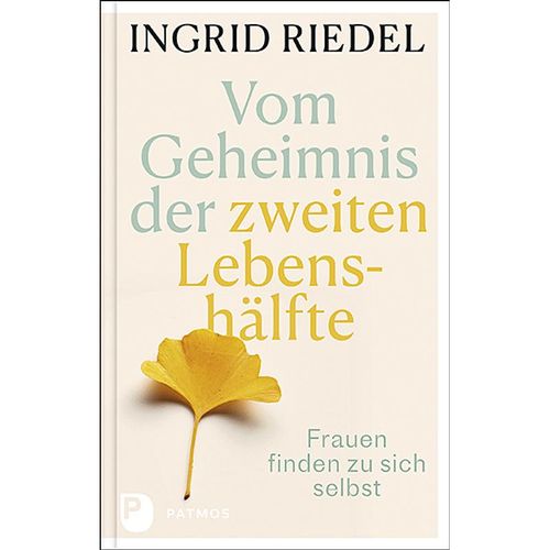 Vom Geheimnis der zweiten Lebenshälfte - Ingrid Riedel, Kartoniert (TB)