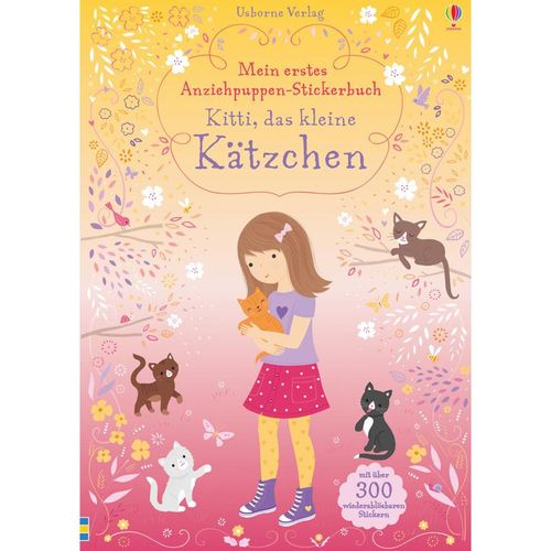 Meine ersten Anziehpuppen-Stickerbücher / Mein erstes Anziehpuppen-Stickerbuch: Kitti, das kleine Kätzchen - Fiona Watt, Kartoniert (TB)