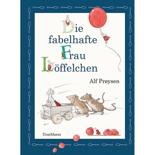 Die fabelhafte Frau Löffelchen - Alf Proysen, Alf Prøysen, Gebunden