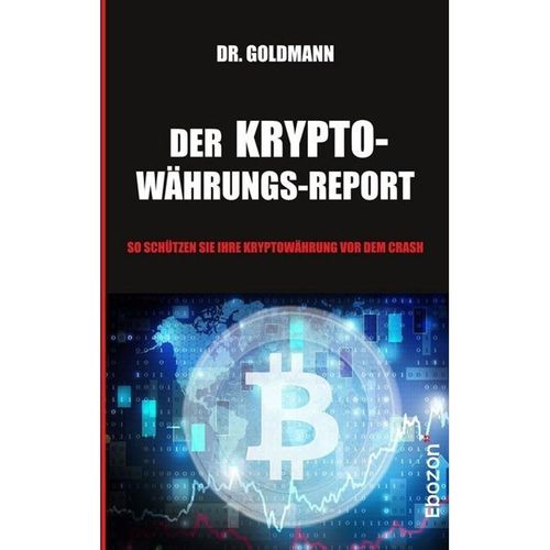 Der Kryptowährungs-Report - Dr. Goldmann, Kartoniert (TB)