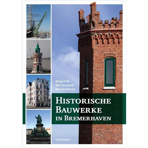 Historische Bauwerke in Bremerhaven - Magistrat der Seestadt Bremerhaven, Kartoniert (TB)