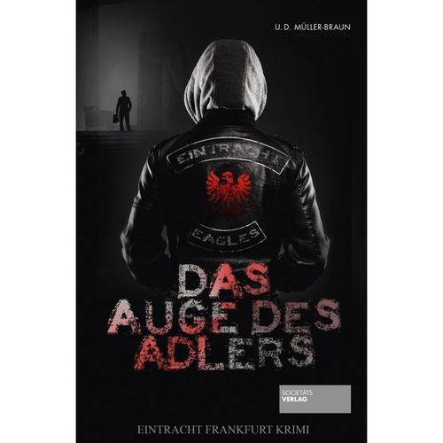Das Auge des Adlers - Dana Müller-Braun, Ulrich Müller-Braun, Kartoniert (TB)