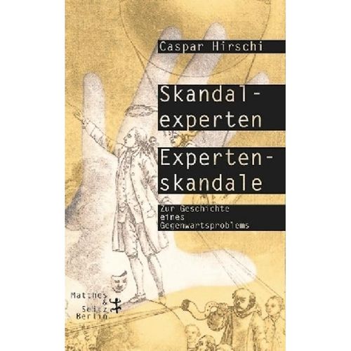Skandalexperten, Expertenskandale - Caspar Hirschi, Gebunden
