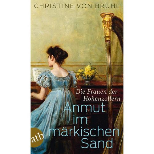 Anmut im märkischen Sand - Christine von Brühl, Taschenbuch