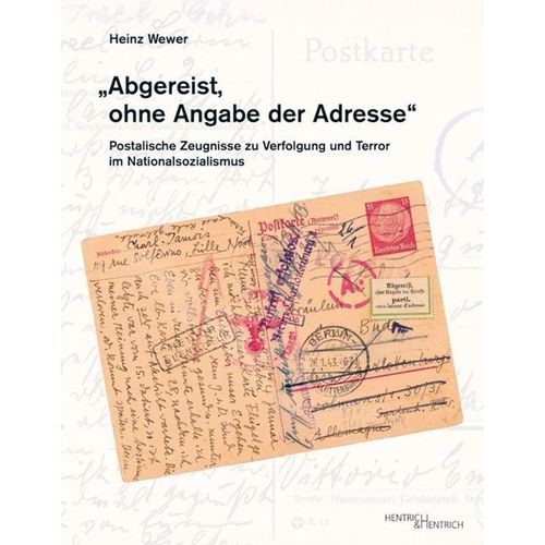 "Abgereist, ohne Angabe der Adresse" - Heinz Wewer, Gebunden