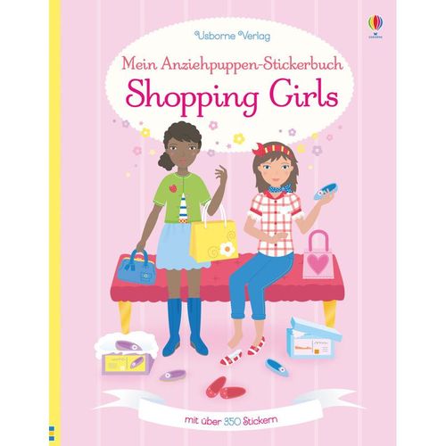 Mein Anziehpuppen-Stickerbuch / Mein Anziehpuppen-Stickerbuch: Shopping Girls - Fiona Watt, Kartoniert (TB)