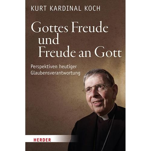 Gottes Freude und Freude an Gott - Kurt Koch, Gebunden