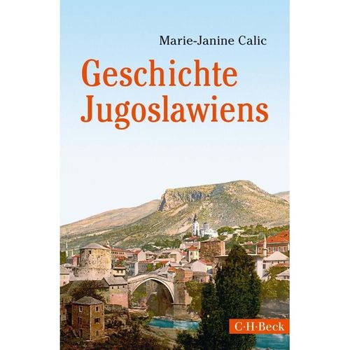 Geschichte Jugoslawiens - Marie-Janine Calic, Taschenbuch