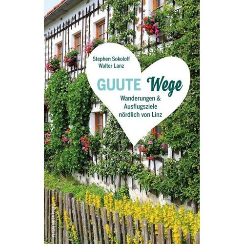 GUUTE Wege - Stephen Sokoloff, Walter Lanz, Kartoniert (TB)