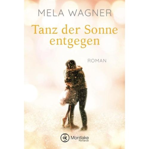Tanz der Sonne entgegen - Mela Wagner, Kartoniert (TB)