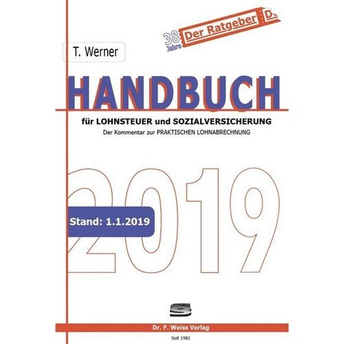 Der Ratgeber / Handbuch für Lohnsteuer und Sozialversicherung 2019 - Thomas Werner, Kartoniert (TB)