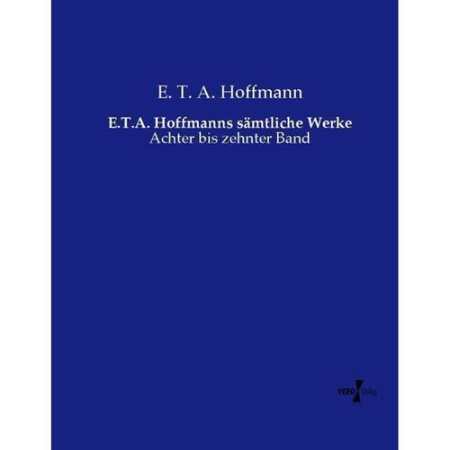 E.T.A. Hoffmanns sämtliche Werke - E. T. A. Hoffmann, Kartoniert (TB)