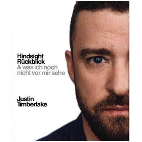 Hindsight - Rückblick - Justin Timberlake, Gebunden