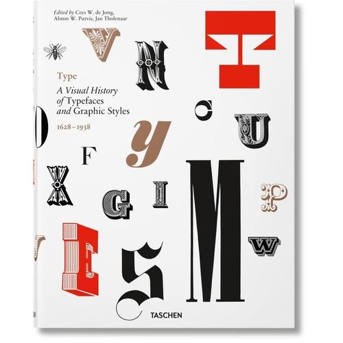 Type. A Visual History of Typefaces & Graphic Styles - Alston W. Purvis, Cees W. de Jong, Gebunden