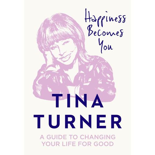 Happiness Becomes You - Tina Turner, Gebunden