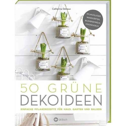 LV Buch / 50 grüne Dekoideen, Kartoniert (TB)
