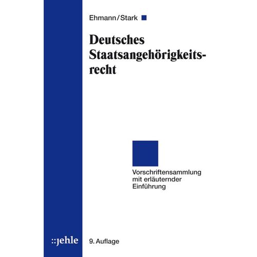 Deutsches Staatsangehörigkeitsrecht (StAG) - Eugen Ehmann, Heinz Stark, Kartoniert (TB)