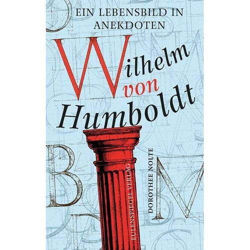 Wilhelm von Humboldt - Dorothee Nolte, Wilhelm von Humboldt, Gebunden