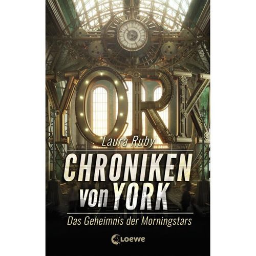 Das Geheimnis der Morningstars / Chroniken von York Bd.2 - Laura Ruby, Gebunden