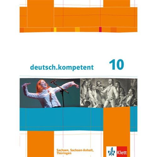 deutsch.kompetent. Ausgabe für Sachsen, Sachsen-Anhalt und Thüringen ab 2011 / deutsch.kompetent 10. Ausgabe Sachsen, Sachsen-Anhalt, Thüringen, Gebunden