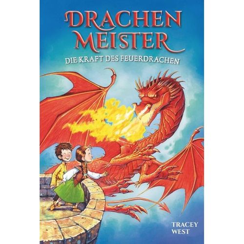Die Kraft des Feuerdrachen / Drachenmeister Bd.4 - Tracey West, Gebunden