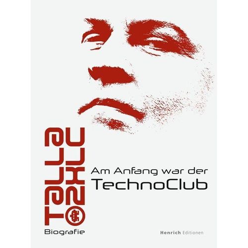 Talla2XLC - Am Anfang war der TechnoClub - Andreas Tomalla, Kartoniert (TB)